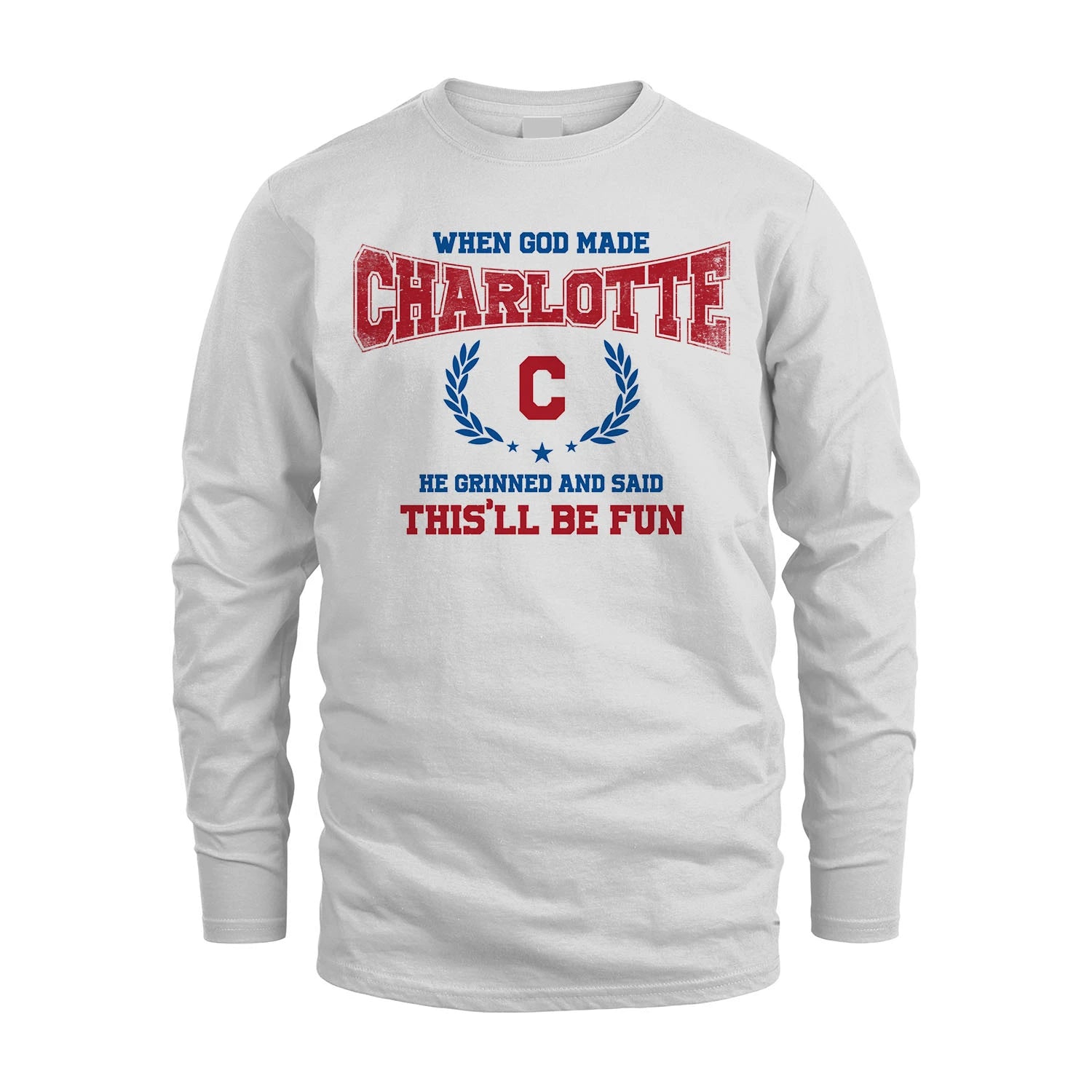 When God Made He Grinned And Said This'll Be Fun Shirt CHARLOTTE M1-12
