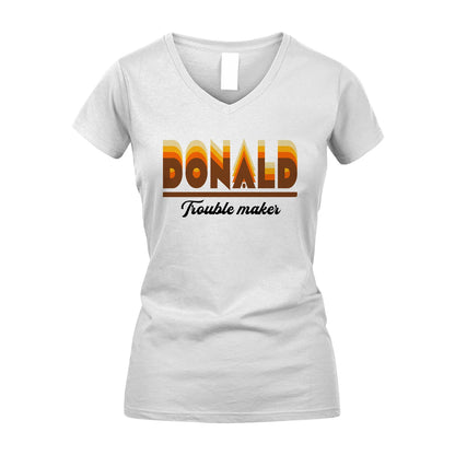 Your Name Trouble Maker Funny Shirt DONALD M1-34