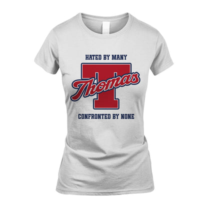 Hated By Many Confronted By None Personalized Name Shirt THOMAS M1-8