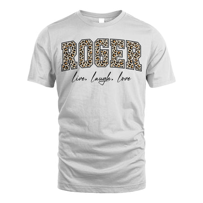 Live Laugh Love Custom Name With Leopard Pattern Shirt ROGER M1-13
