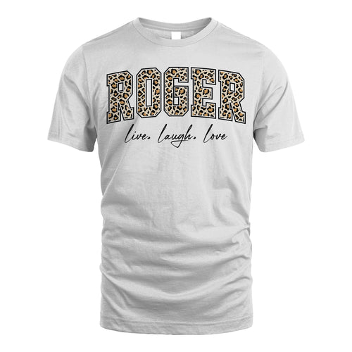 Live Laugh Love Custom Name With Leopard Pattern Shirt ROGER M1-13