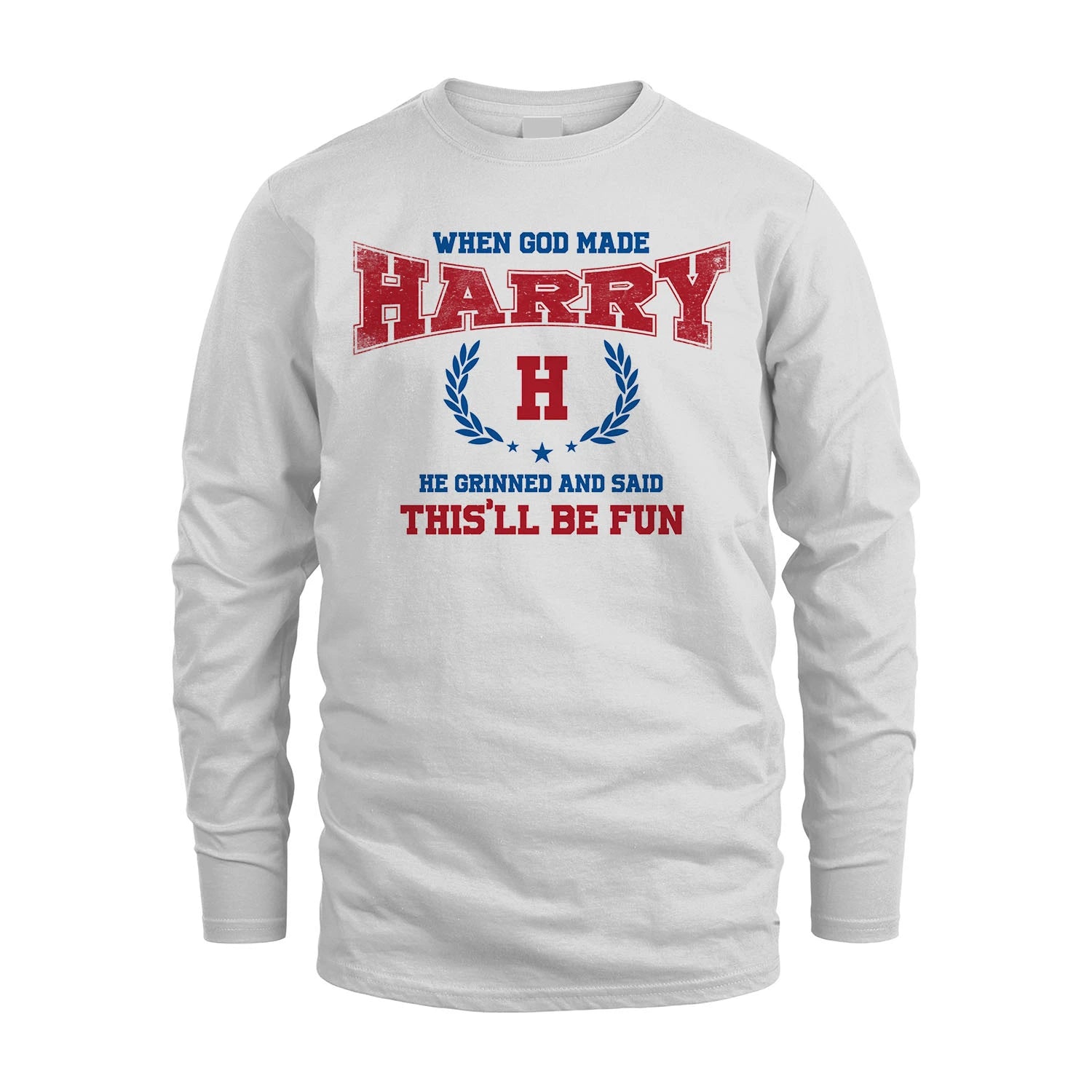 When God Made He Grinned And Said This'll Be Fun Shirt HARRY M1-12