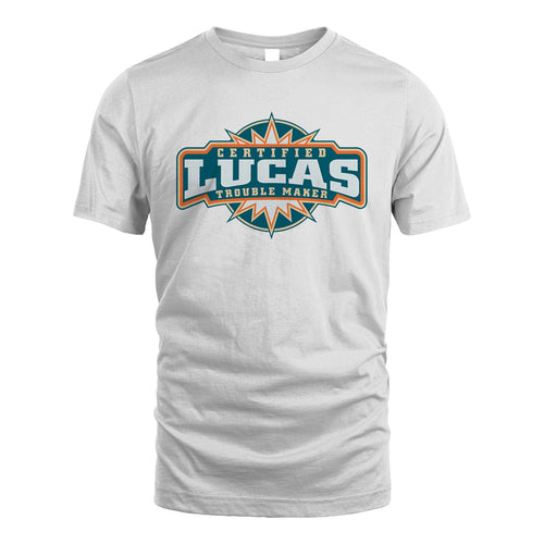 Certified Your Name Trouble Maker Shirt LUCAS M1-36