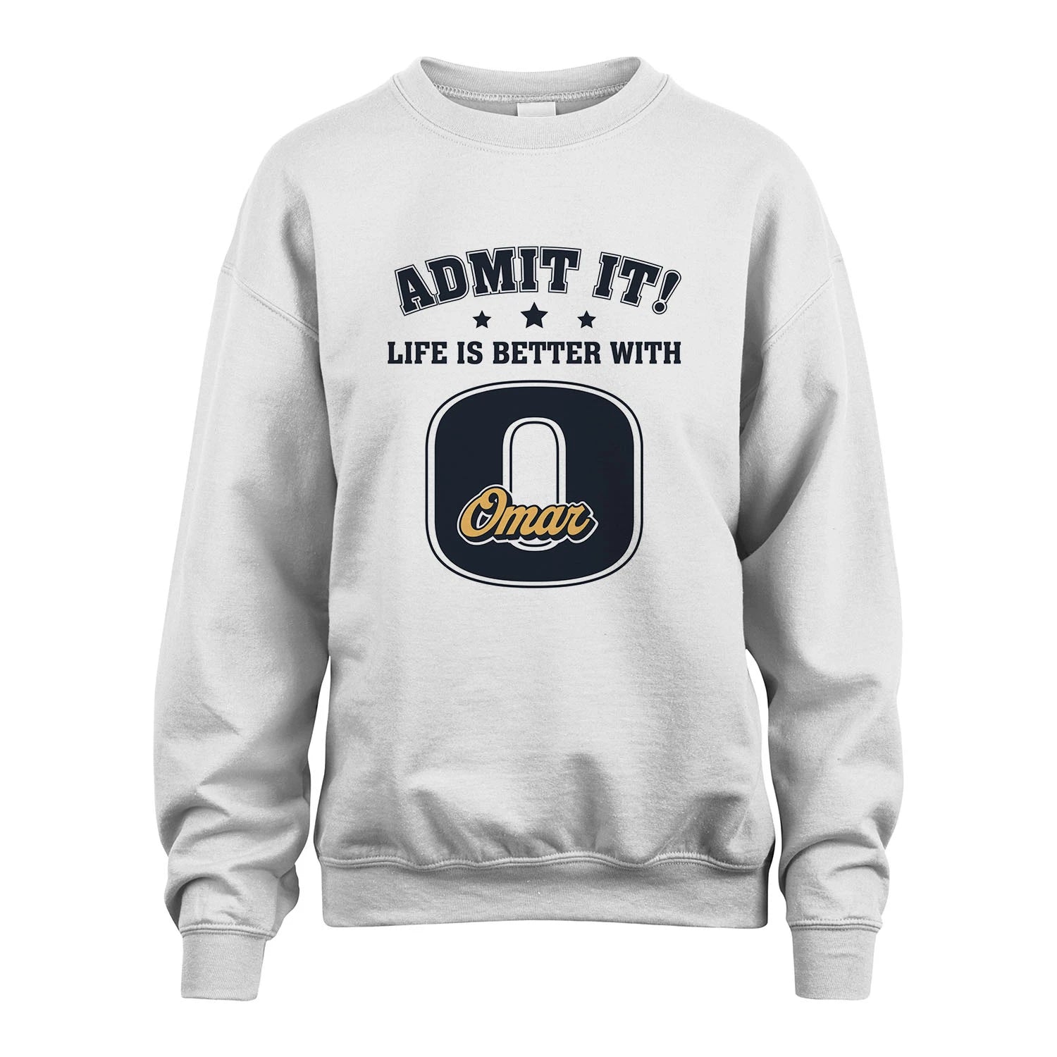 Life Is Better With Your Name Shirt OMAR M1-17