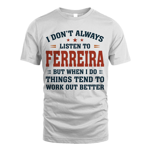 I Don't Always Listen To... FERREIRA M1-2