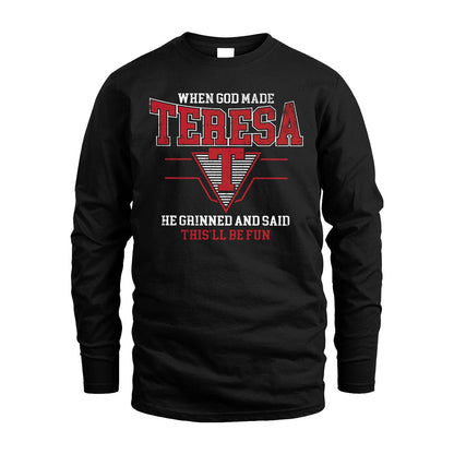 When God Made Your Name He Grinned And Said This'll Be Fun Baseball Shirt TERESA M1-29