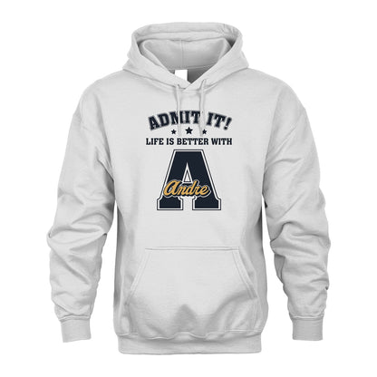 Life Is Better With Your Name Shirt ANDRE M1-17