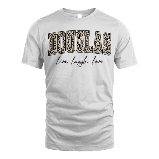 Live Laugh Love Custom Name With Leopard Pattern Shirt DOUGLAS M1-13