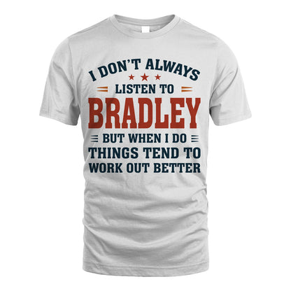I Don't Always Listen To... BRADLEY M1-2