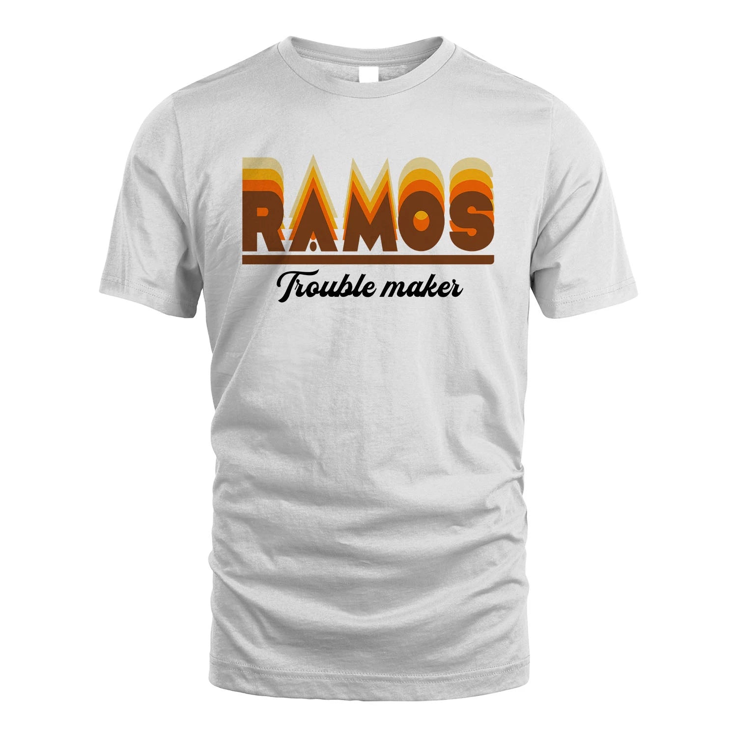 Your Name Trouble Maker Funny Shirt RAMOS M1-34