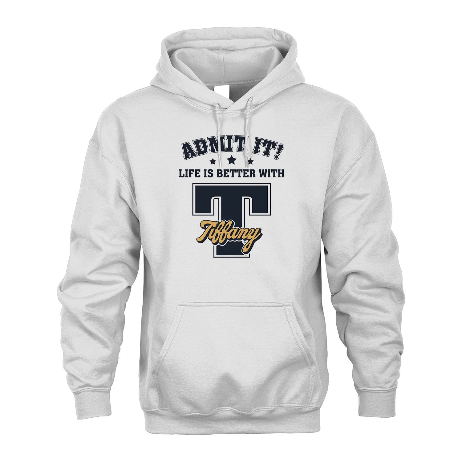 Life Is Better With Your Name Shirt TIFFANY M1-17