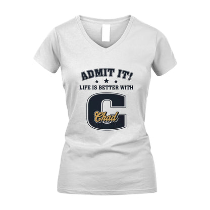 Life Is Better With Your Name Shirt CHAD M1-17