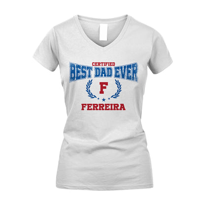 Certified Best Dad Ever Shirt FERREIRA M1-11