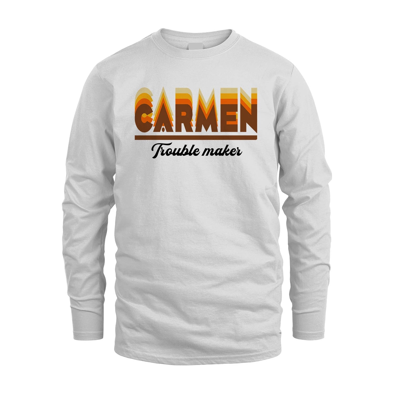 Your Name Trouble Maker Funny Shirt CARMEN M1-34