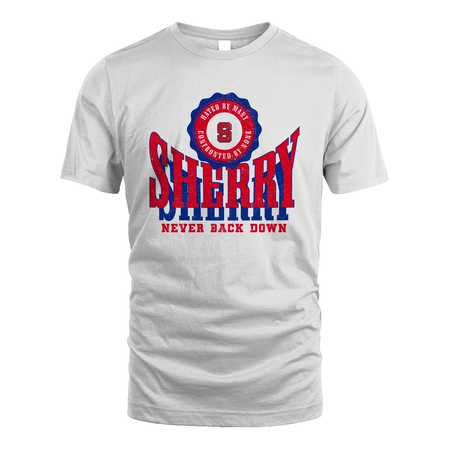 Your Name Never Back Down Shirt SHERRY M1-33