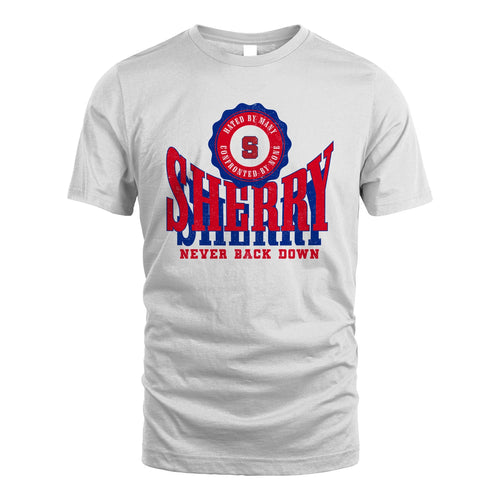 Your Name Never Back Down Shirt SHERRY M1-33