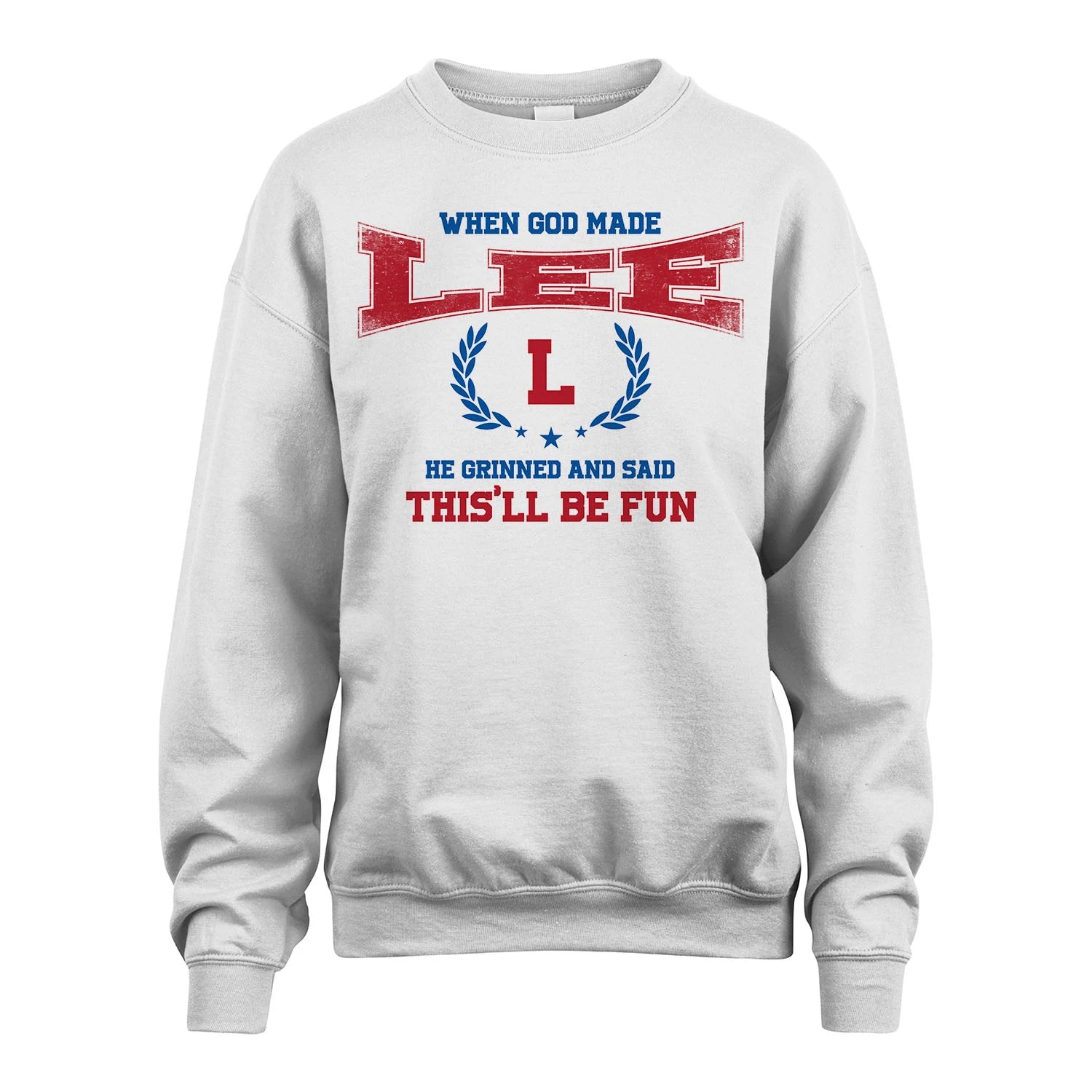 When God Made He Grinned And Said This'll Be Fun Shirt LEE M1-12