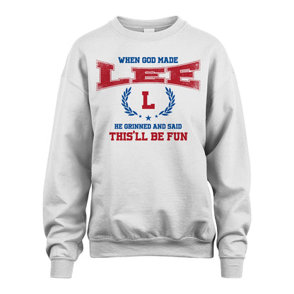 When God Made He Grinned And Said This'll Be Fun Shirt LEE M1-12