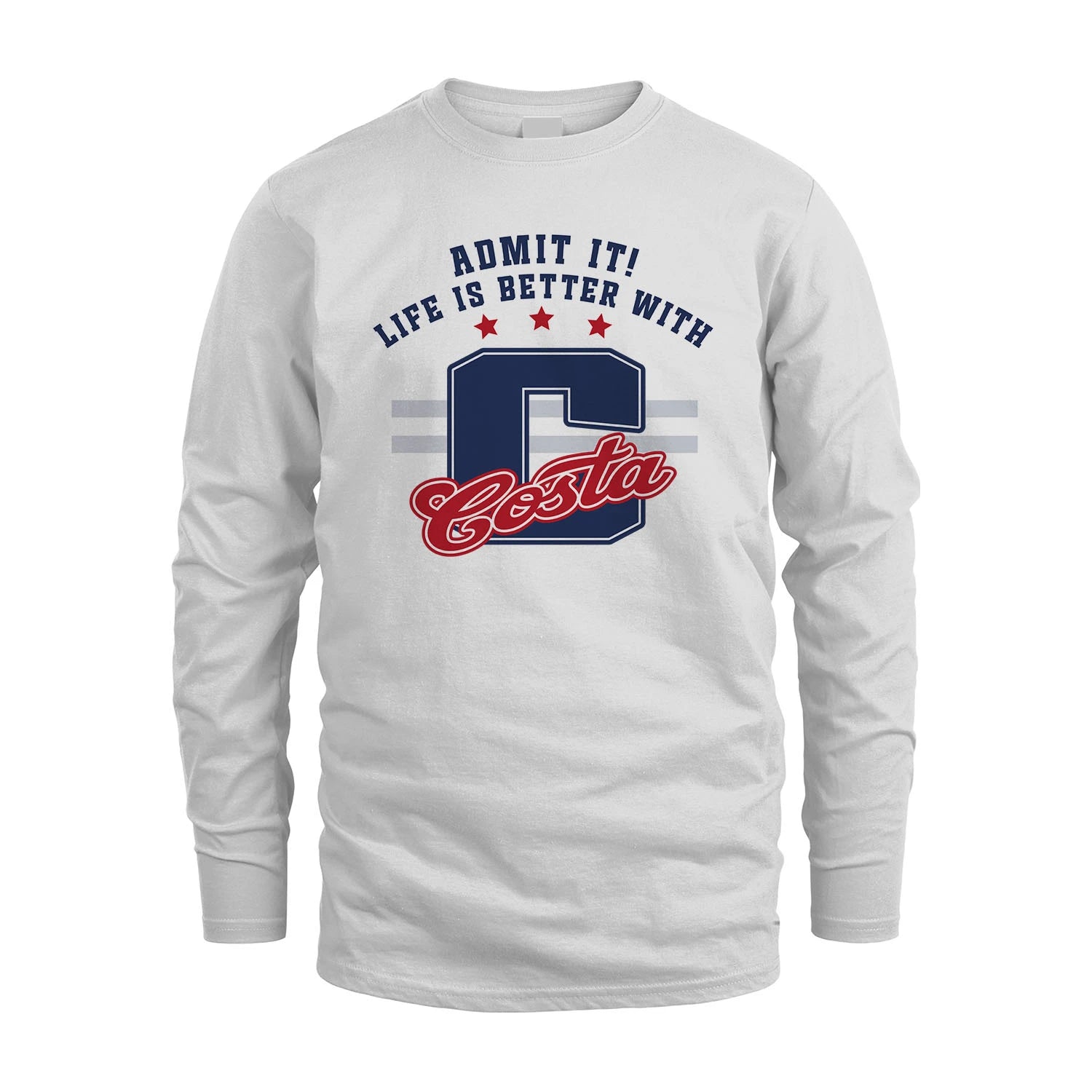 Admit It Life Is Better With Your Name Custom Shirt COSTA M1-20