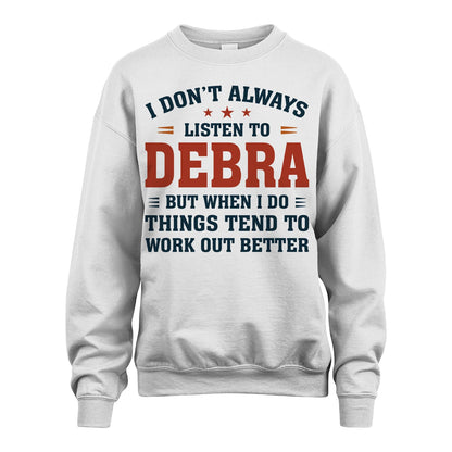 I Don't Always Listen To... DEBRA M1-2