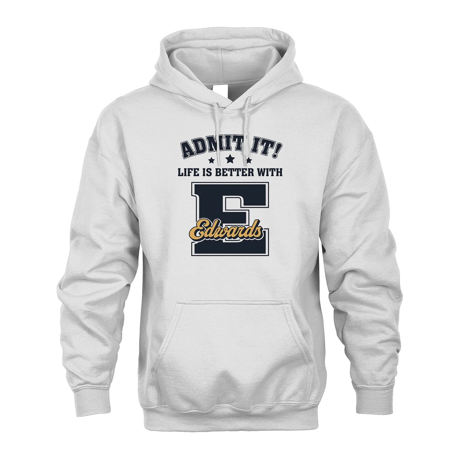 Life Is Better With Your Name Shirt EDWARDS M1-17