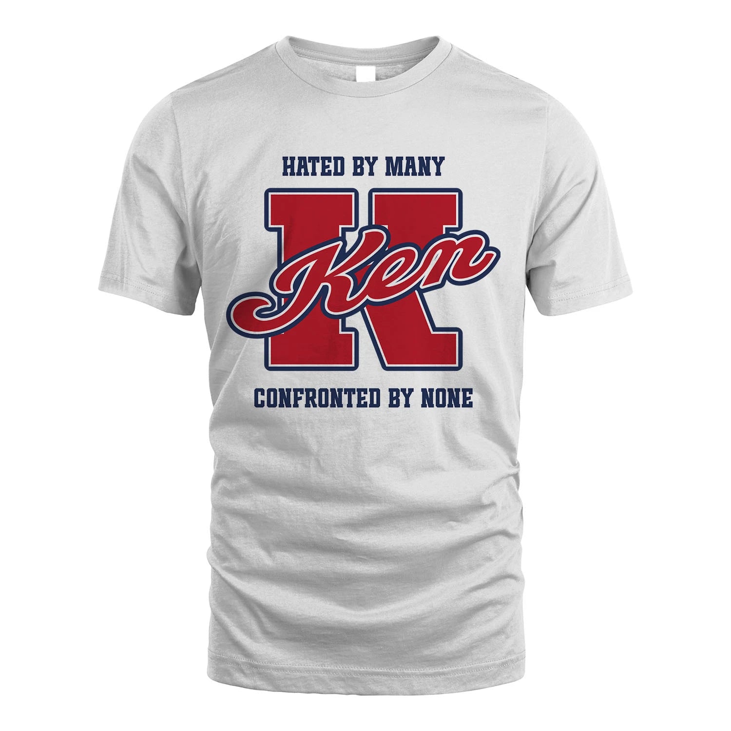 Hated By Many Confronted By None Personalized Name Shirt KEN M1-8