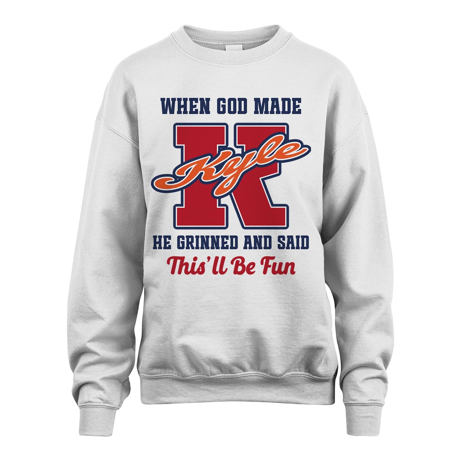 God Made Your Name Custom Shirt KYLE M1-16