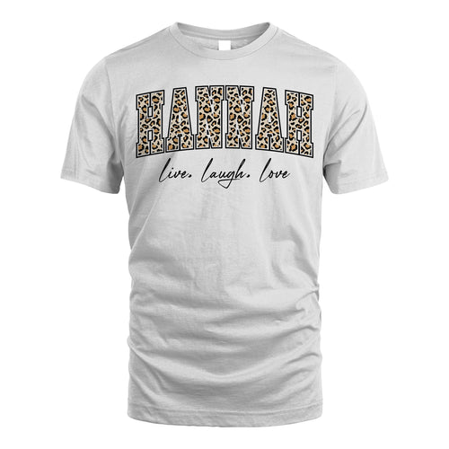 Live Laugh Love Custom Name With Leopard Pattern Shirt HANNAH M1-13