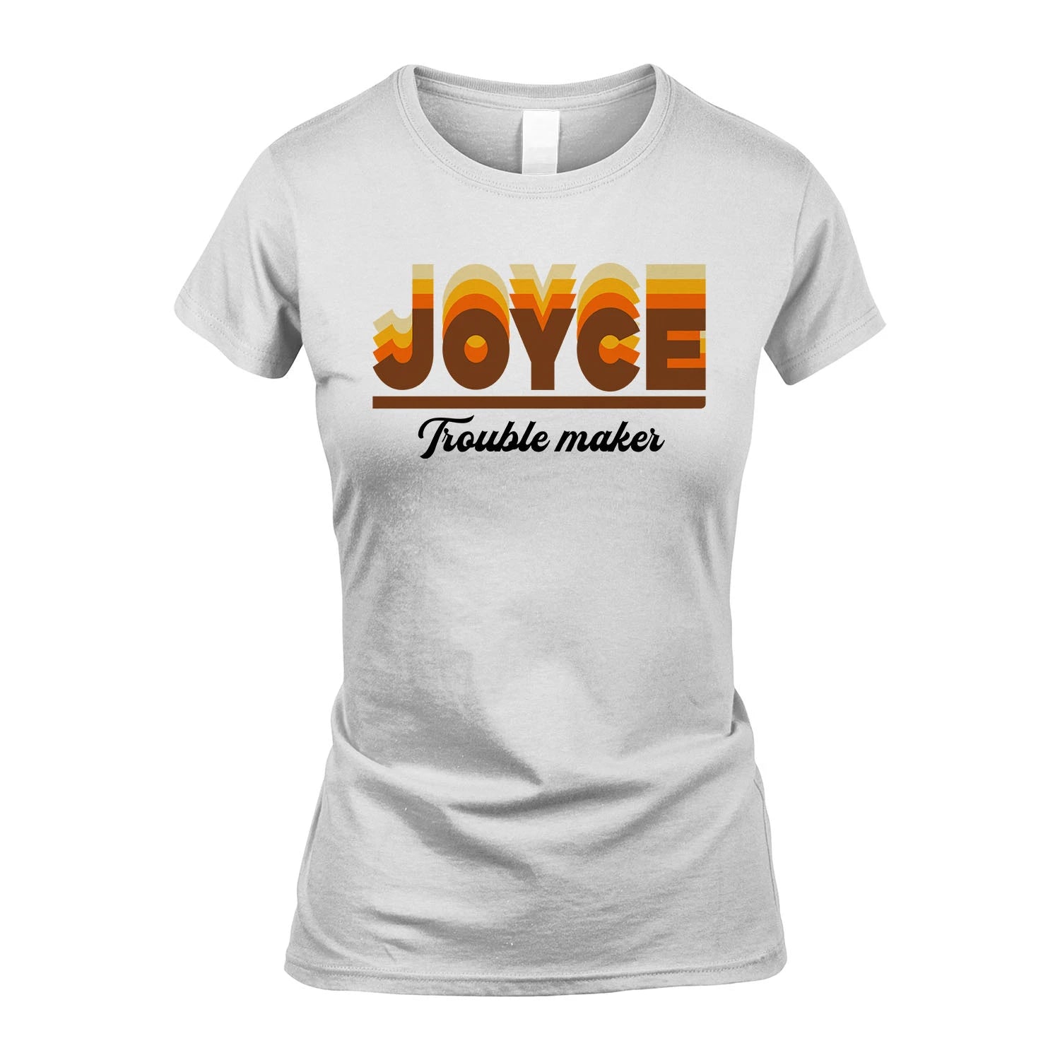 Your Name Trouble Maker Funny Shirt JOYCE M1-34
