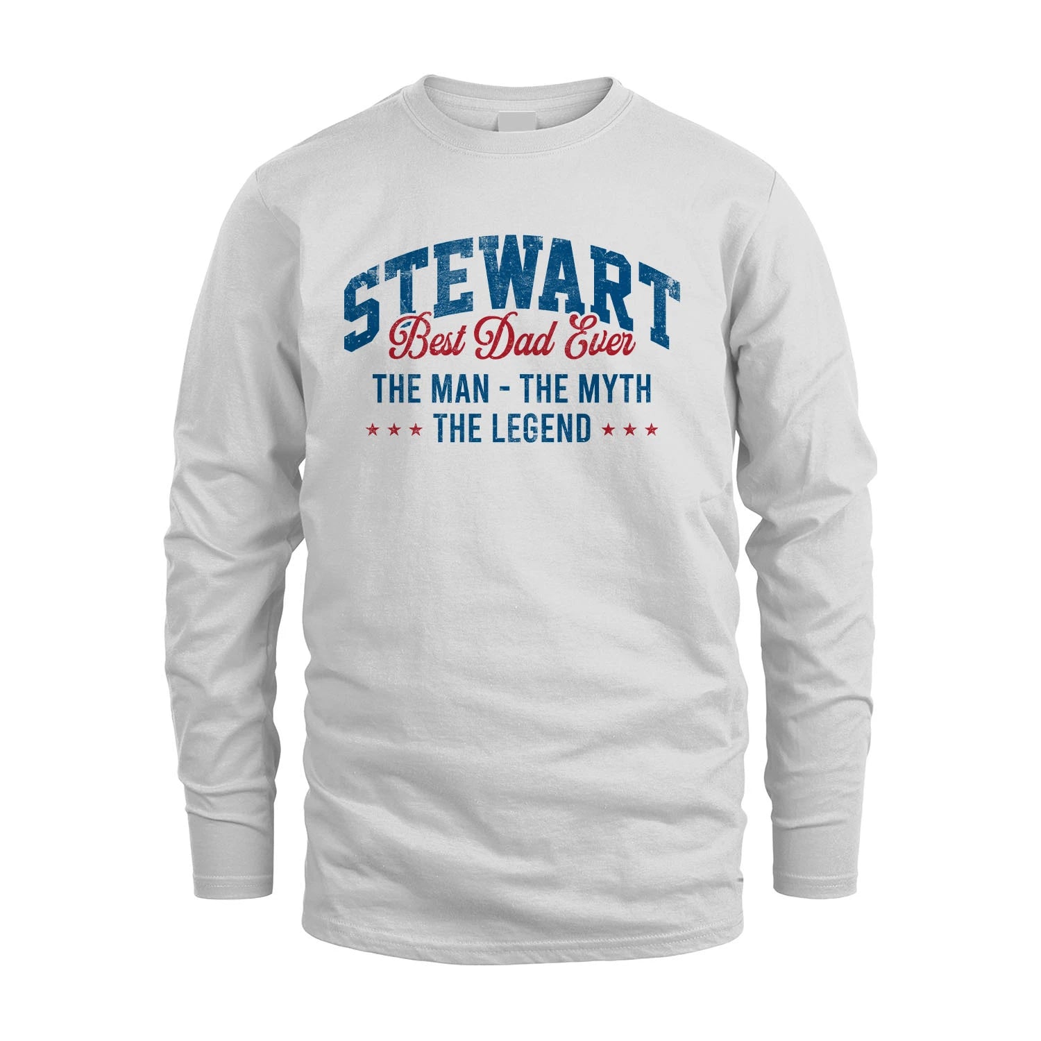 Best Dad Ever The Man The Myth The Legend STEWART M1-7