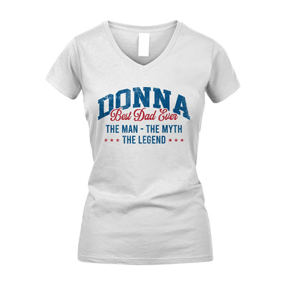 Best Dad Ever The Man The Myth The Legend DONNA M1-7