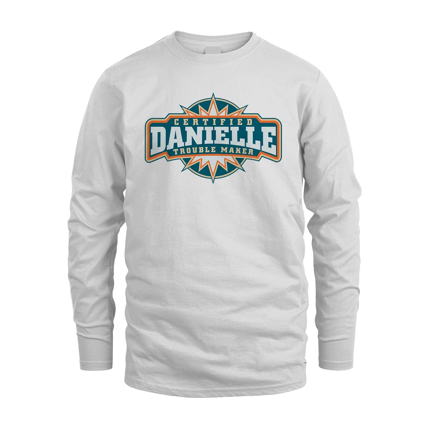 Certified Your Name Trouble Maker Shirt DANIELLE M1-36