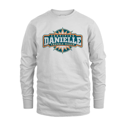 Certified Your Name Trouble Maker Shirt DANIELLE M1-36