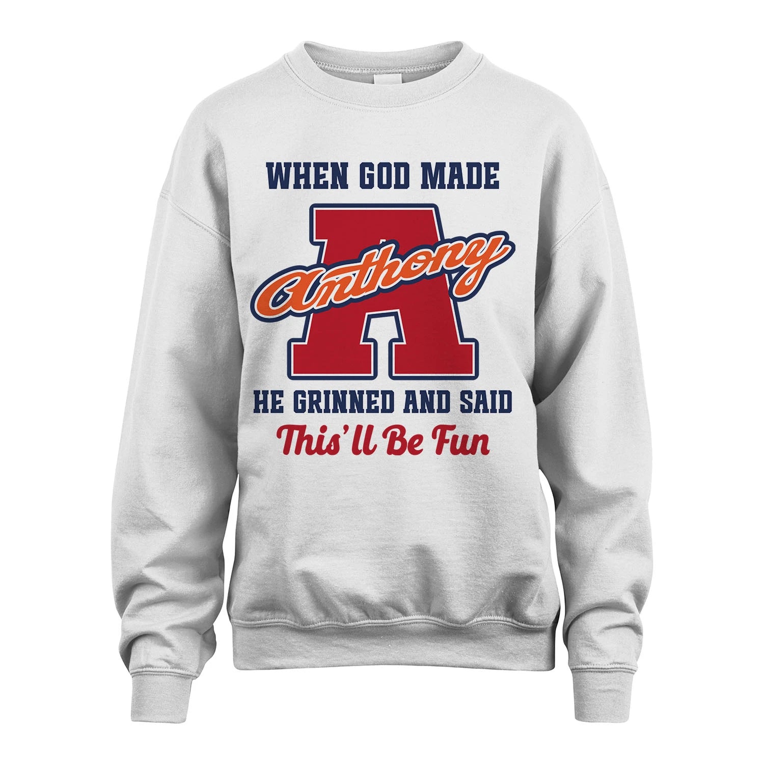 God Made Your Name Custom Shirt ANTHONY M1-16