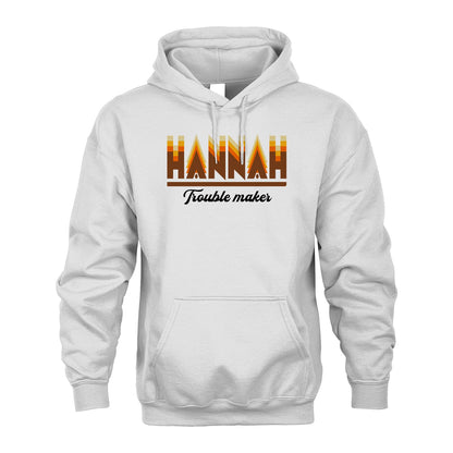 Your Name Trouble Maker Funny Shirt HANNAH M1-34