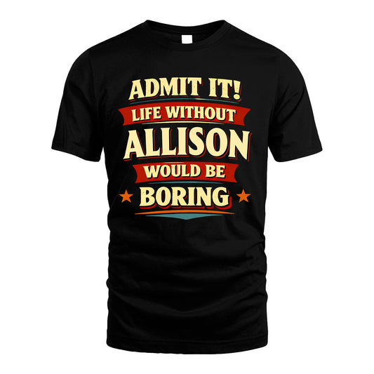 ALLISON 13K1-503 Admit It Life Without...