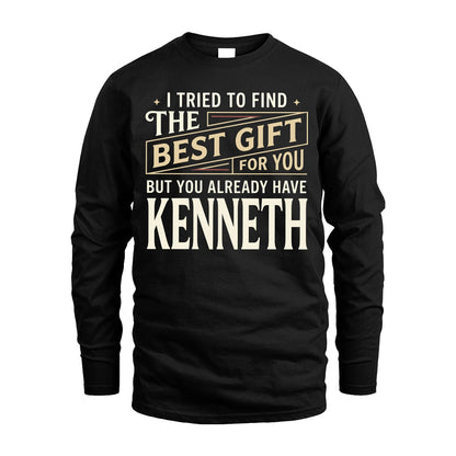 I Tried To Find The Best Gift For You Shirt KENNETH M1-3