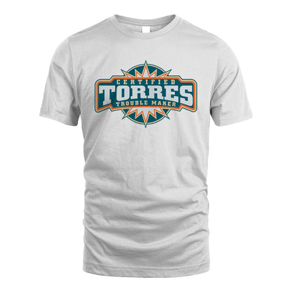 Certified Your Name Trouble Maker Shirt TORRES M1-36