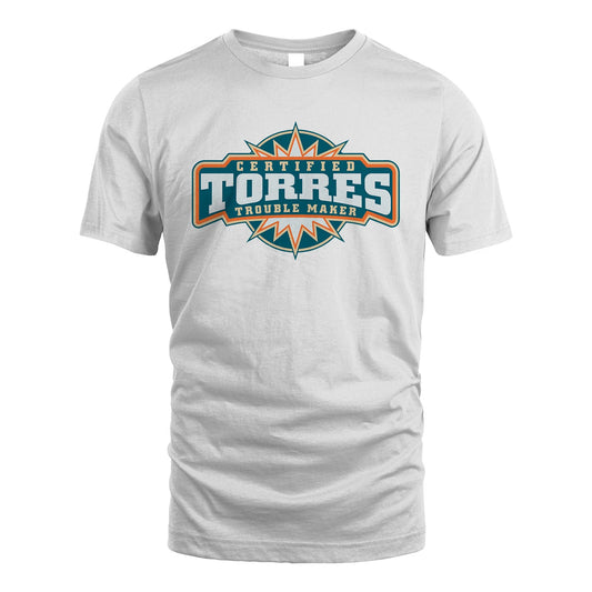 Certified Your Name Trouble Maker Shirt TORRES M1-36