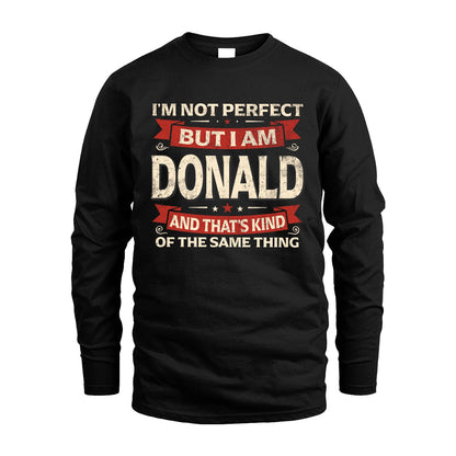 DONALD 13K1-566 I'm Not Perfect But I Am...
