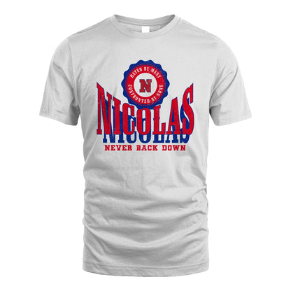 Your Name Never Back Down Shirt NICOLAS M1-33