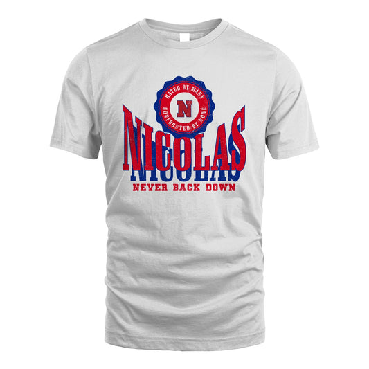 Your Name Never Back Down Shirt NICOLAS M1-33