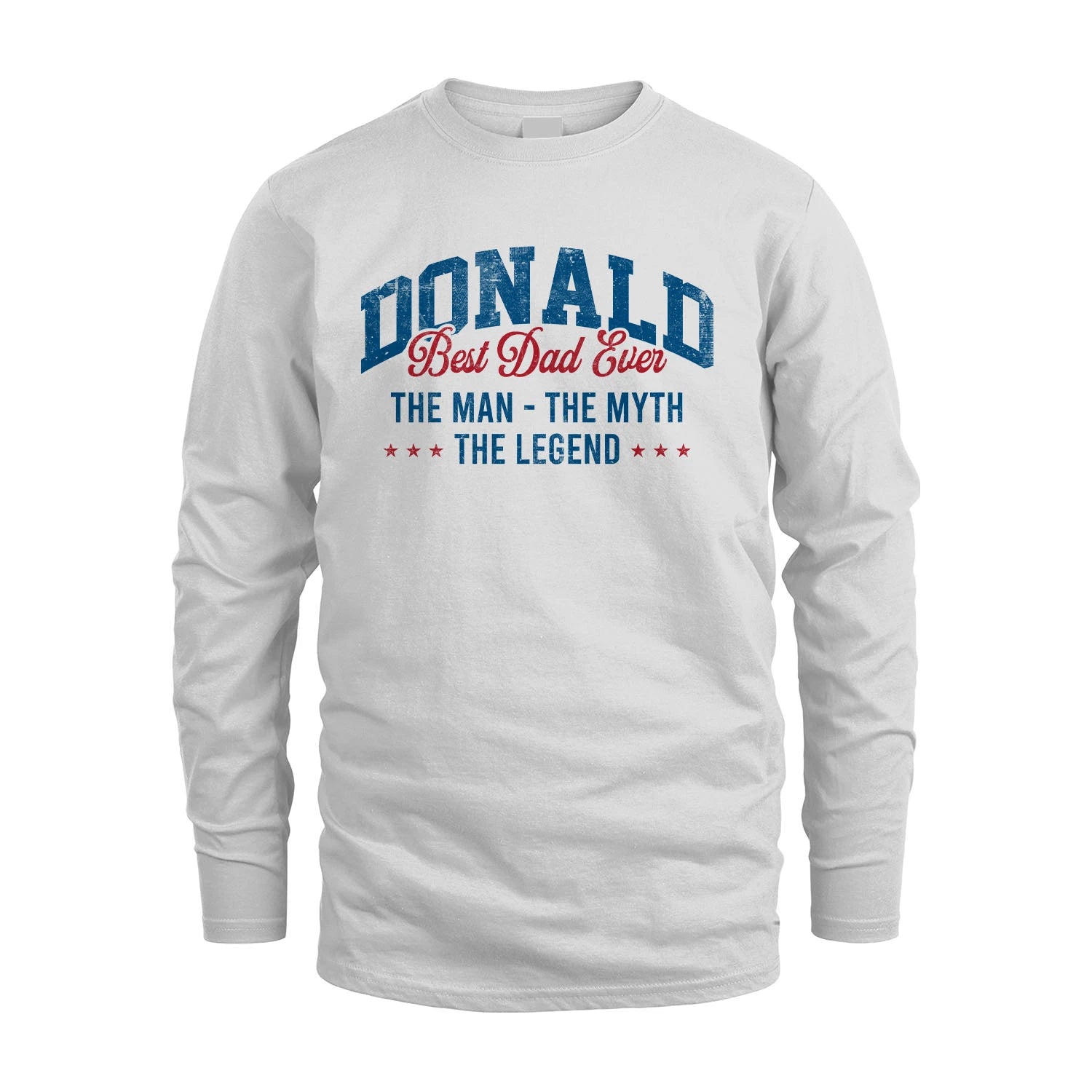Best Dad Ever The Man The Myth The Legend DONALD M1-7