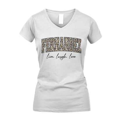 Live Laugh Love Custom Name With Leopard Pattern Shirt FERNANDEZ M1-13