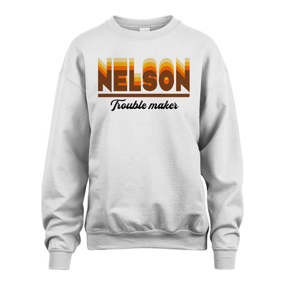 Your Name Trouble Maker Funny Shirt NELSON M1-34