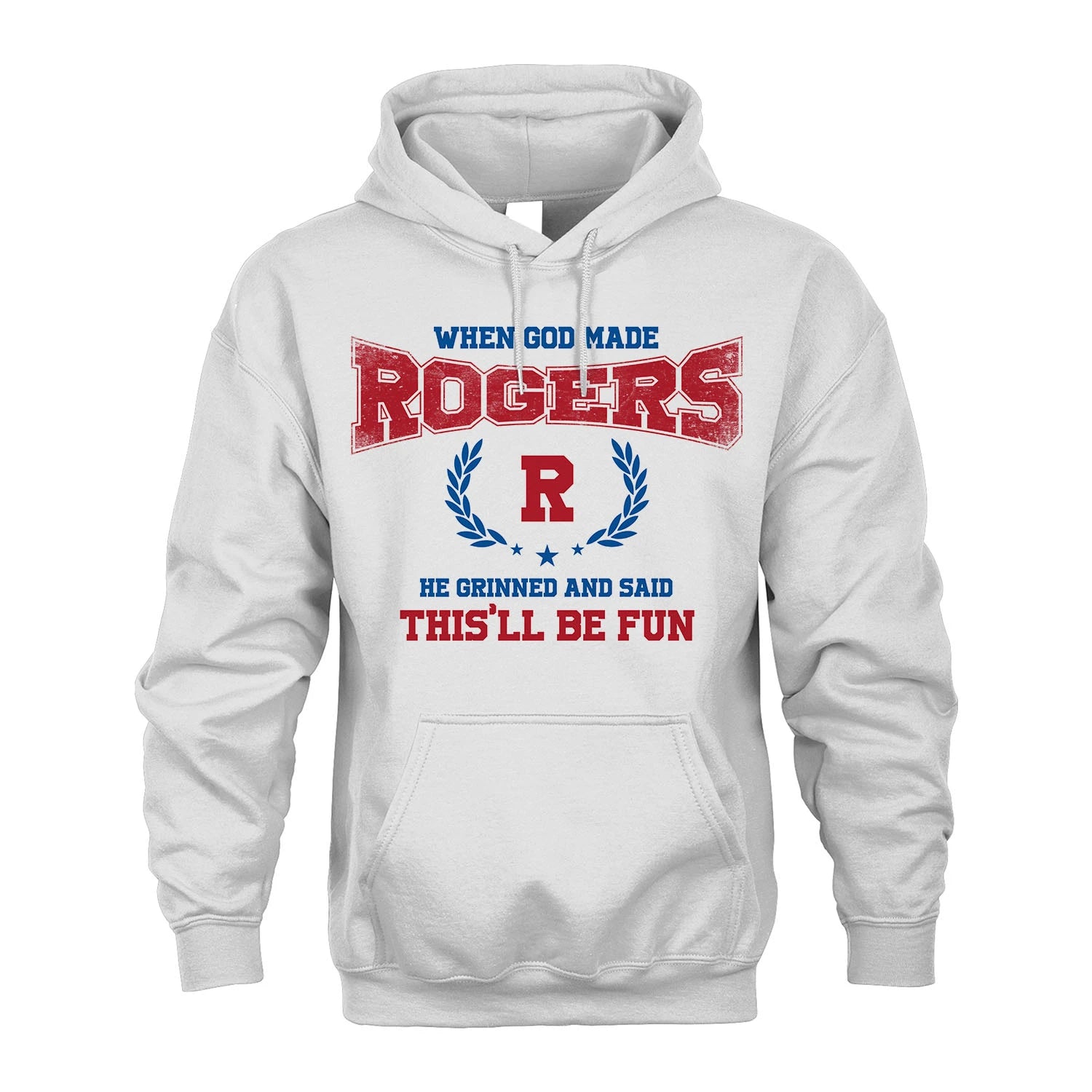 When God Made He Grinned And Said This'll Be Fun Shirt ROGERS M1-12