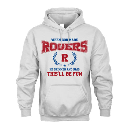 When God Made He Grinned And Said This'll Be Fun Shirt ROGERS M1-12