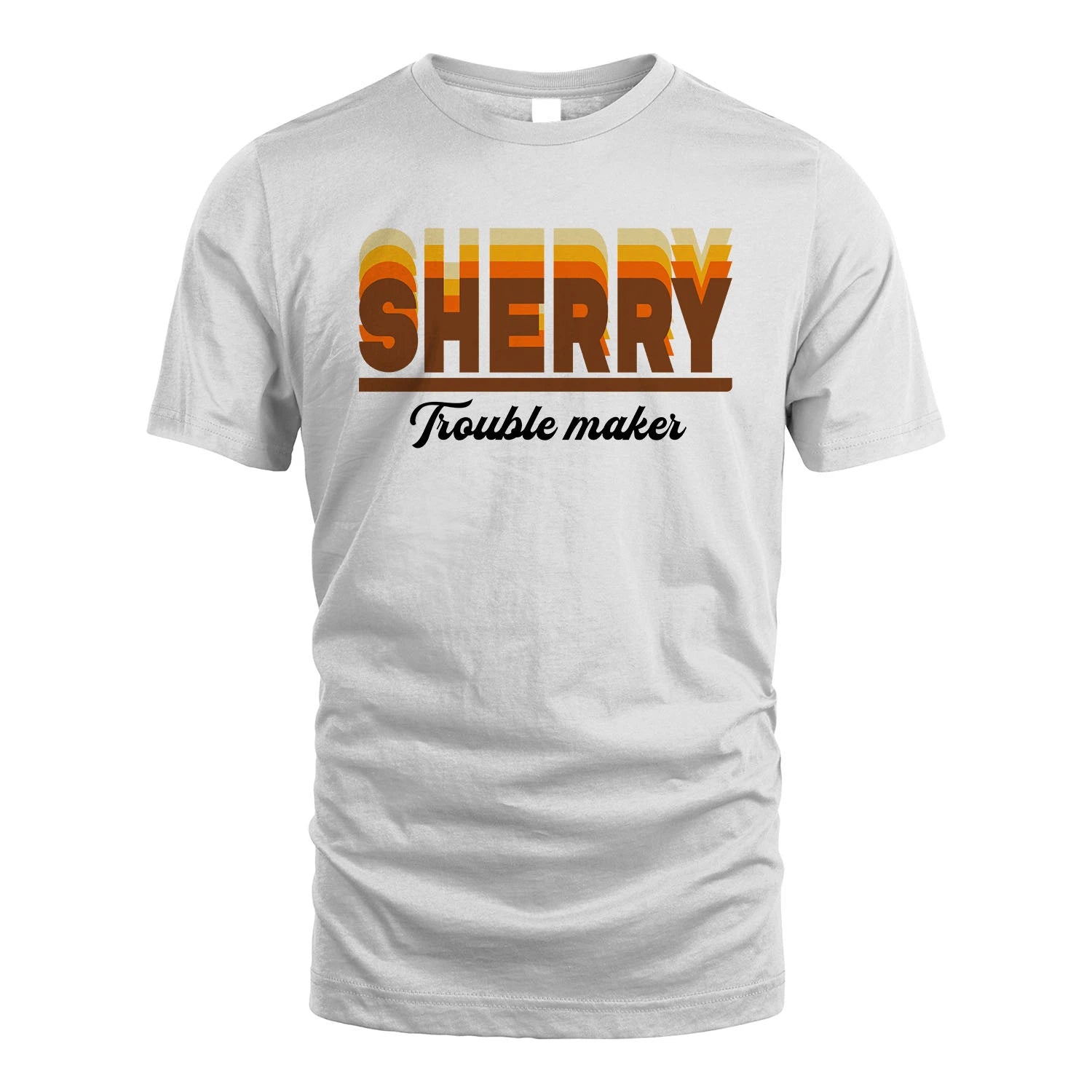 Your Name Trouble Maker Funny Shirt SHERRY M1-34