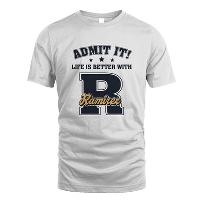 Life Is Better With Your Name Shirt RAMIREZ M1-17