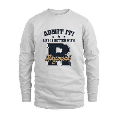 Life Is Better With Your Name Shirt RAYMOND M1-17